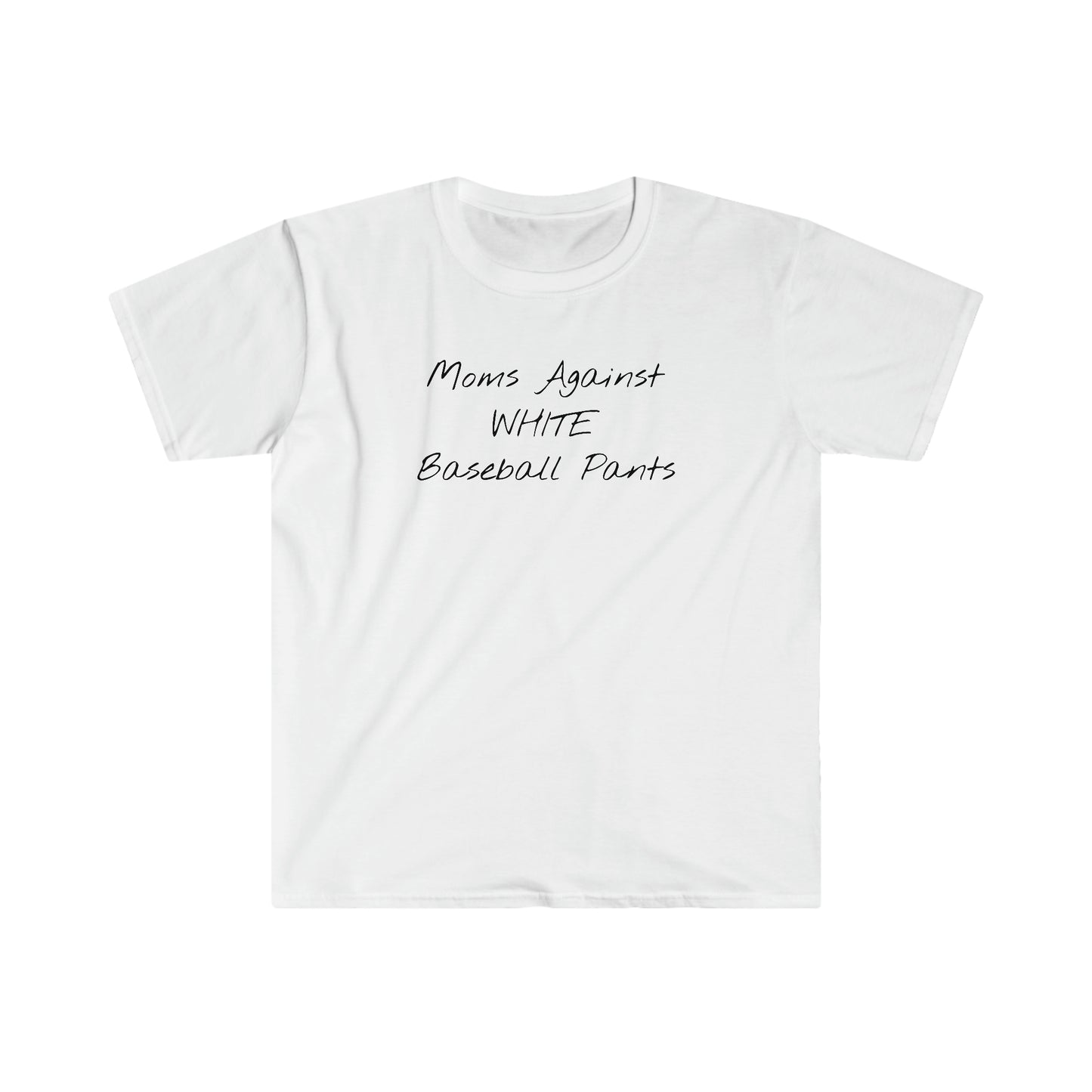 "Moms Against White Baseball Pants" Softstyle T-Shirt