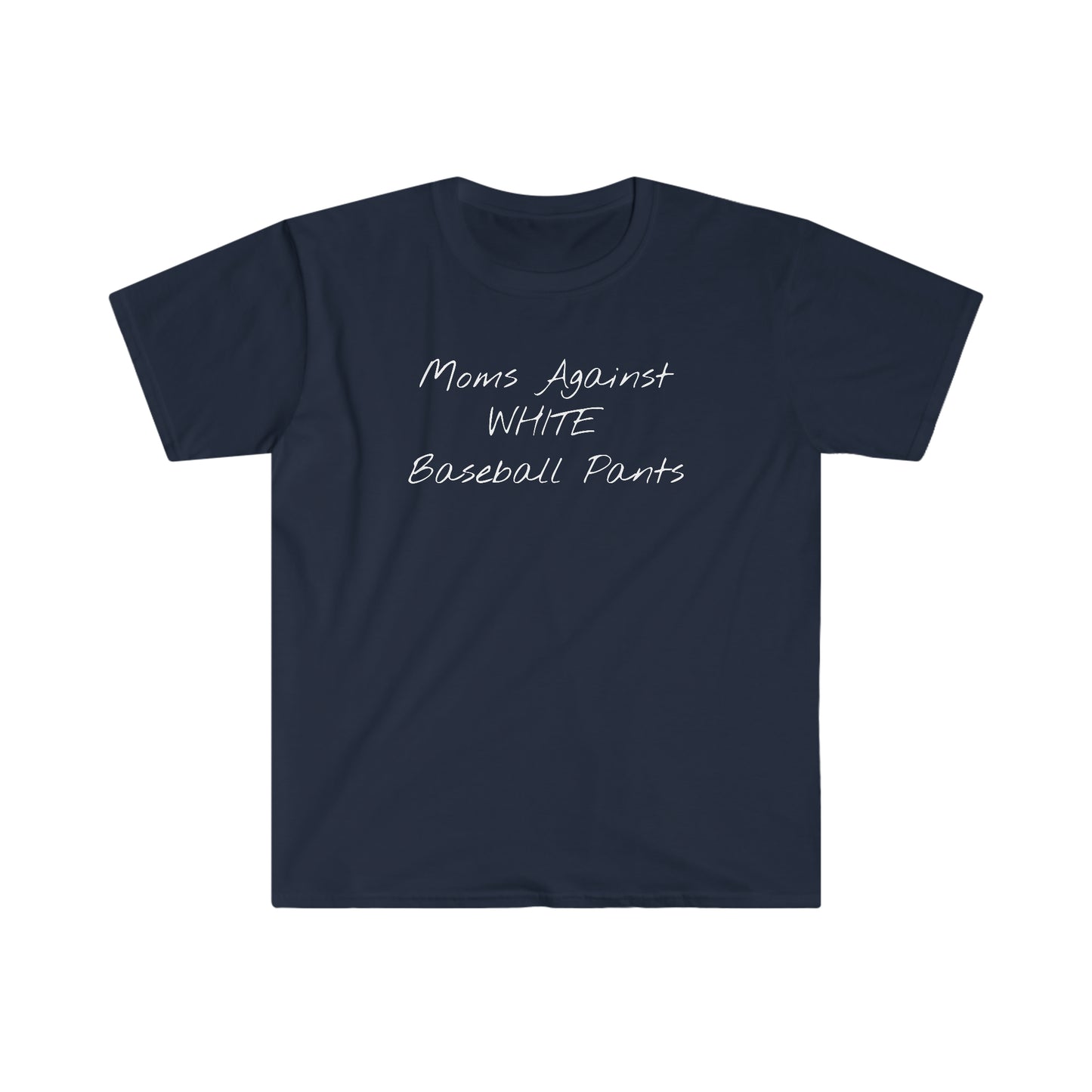 "Moms Against White Baseball Pants" Softstyle T-Shirt