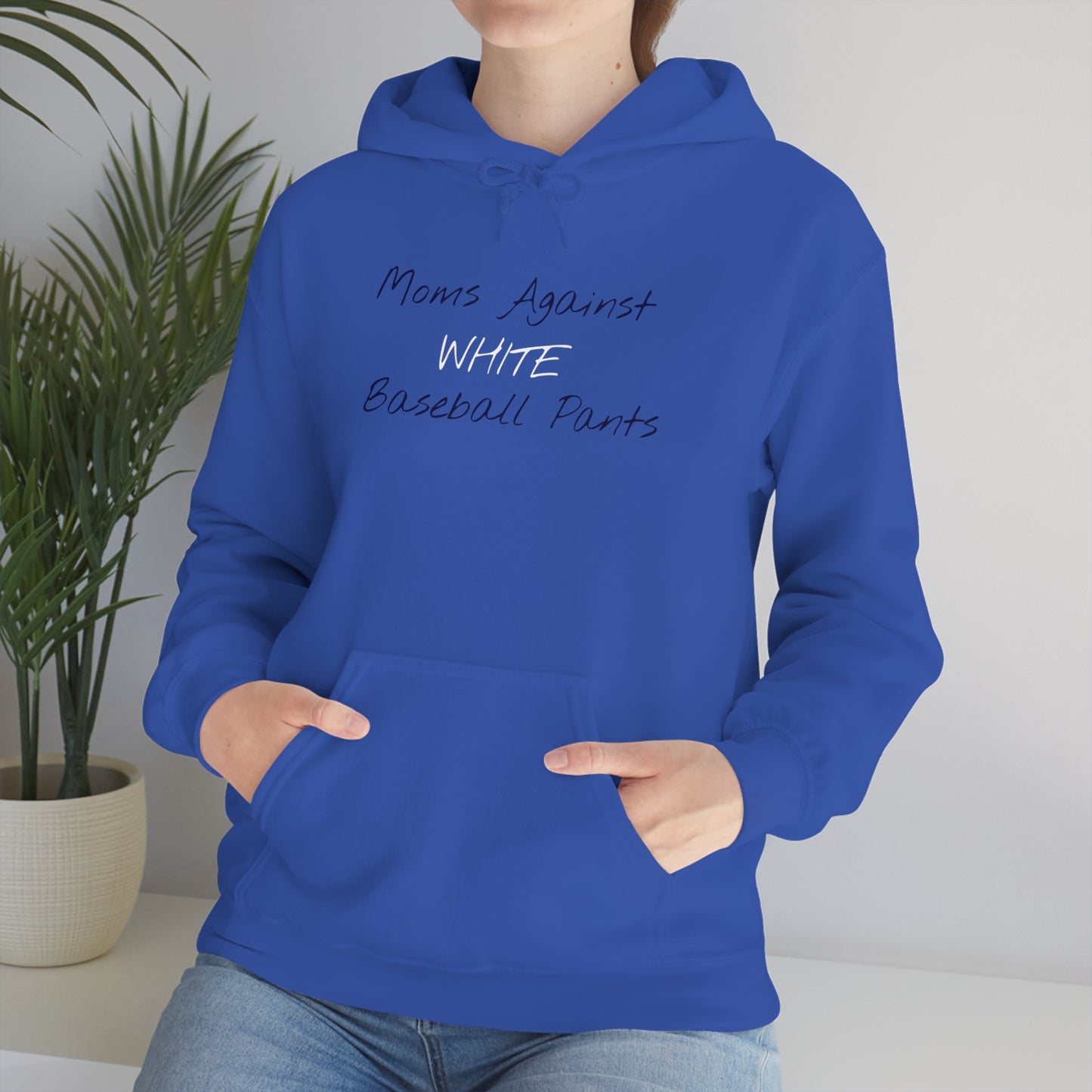 "Moms Against White Baseball Pants" Hooded Sweatshirt